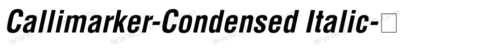 Callimarker-Condensed Italic字体转换